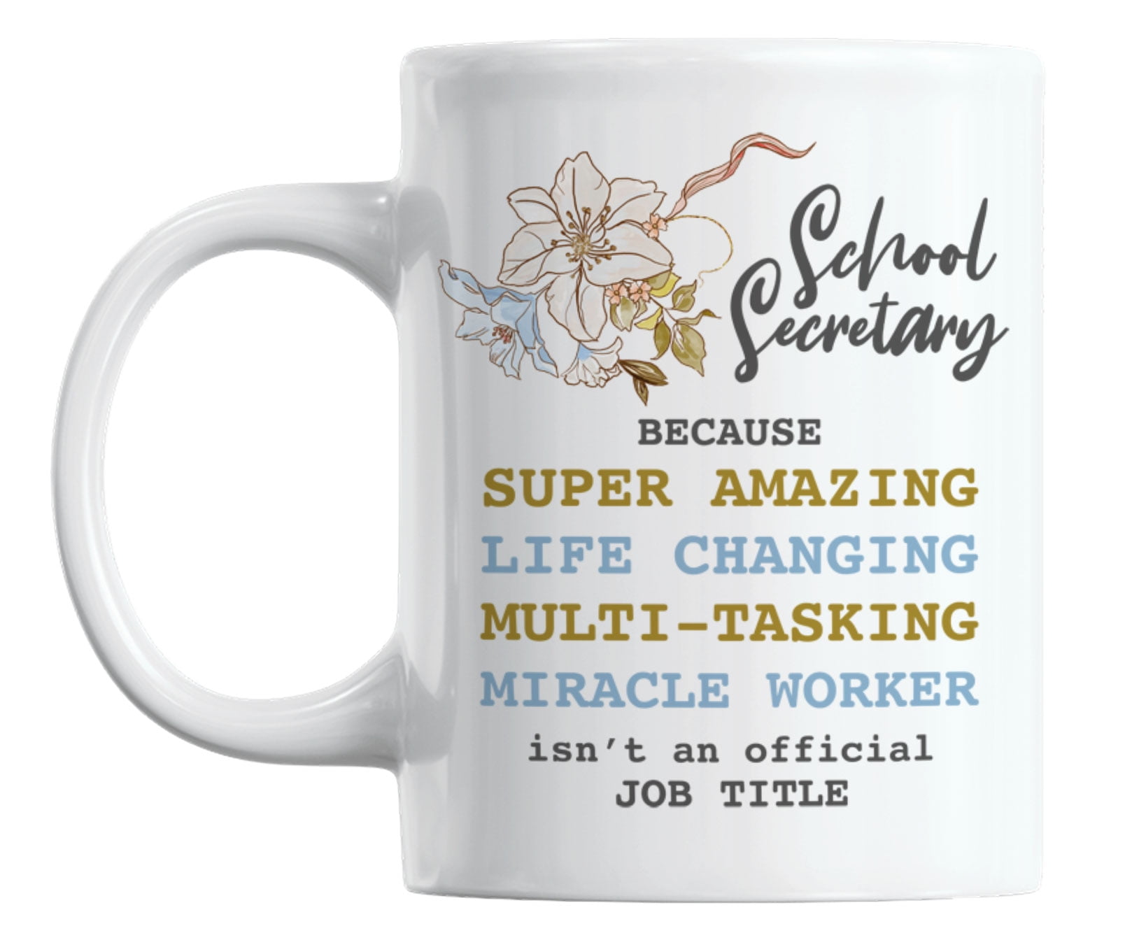 School Secretary Appreciation Day Quotes Coffee & Tea Mug for