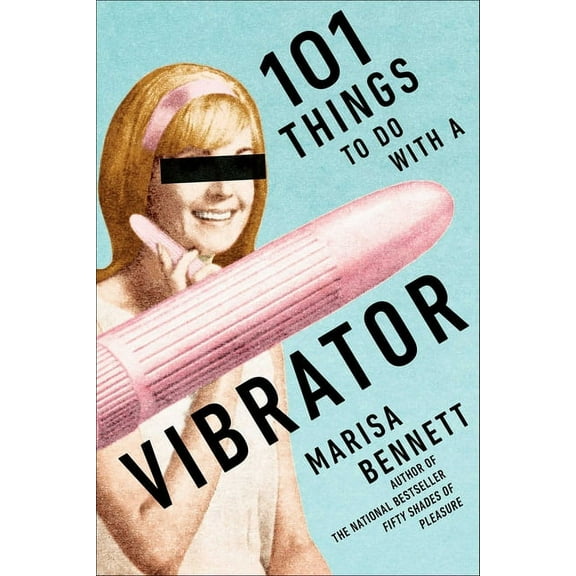 101 Things to Do with a Vibrator, (Paperback)