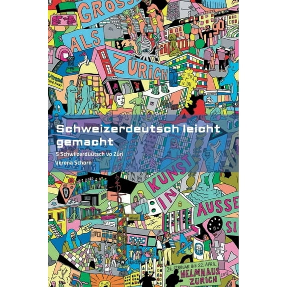 Schweizerdeutsch leicht gemacht : S Schwiizerdüütsch vo Züri (Hardcover)