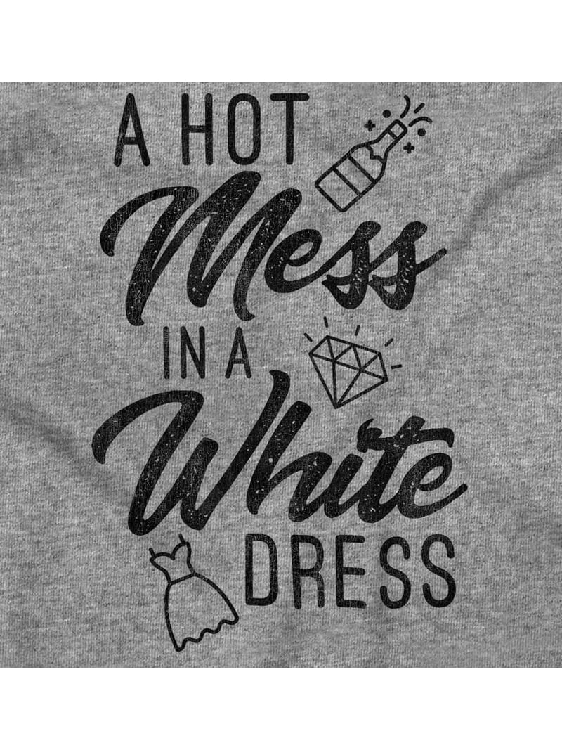 Hot Mess White Dress Bachelorette Women Plus Size Long Sleeve Graphic Tee  Brisco Brands 2X - Walmart.com