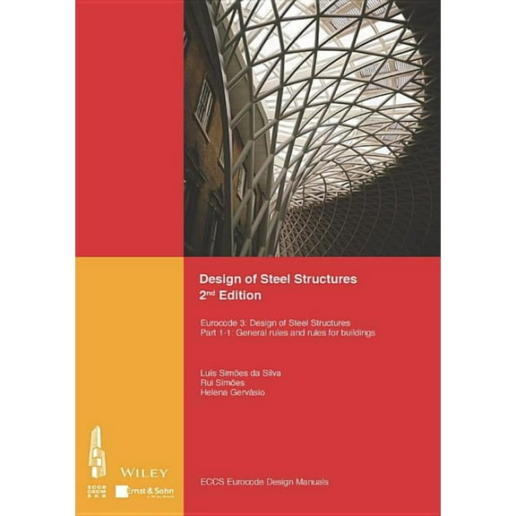 Design of Steel Structures: Eurocode 3: Designof Steel Structures, Part 1-1: General Rules and Rules for Buildings (Paperback)