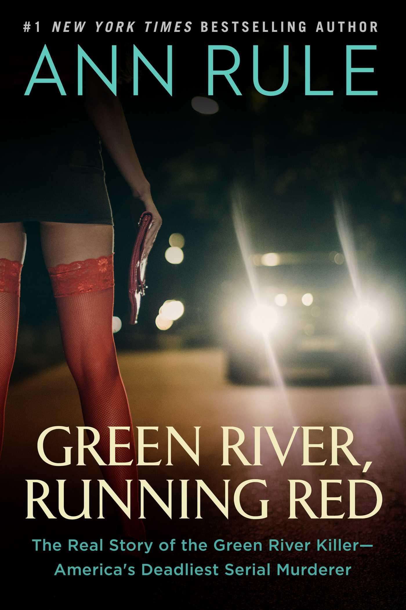 Green River, Running Red The Real Story of the Green River Killer