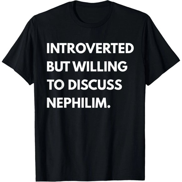 Funny Introverted but Willing to Discuss Angels Humor Unisex T-Shirt N65, up to Size 5XL