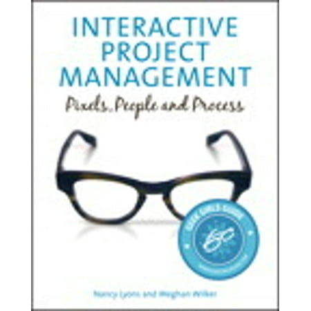 Interactive Project Management: Pixels, People, and Process - eBook