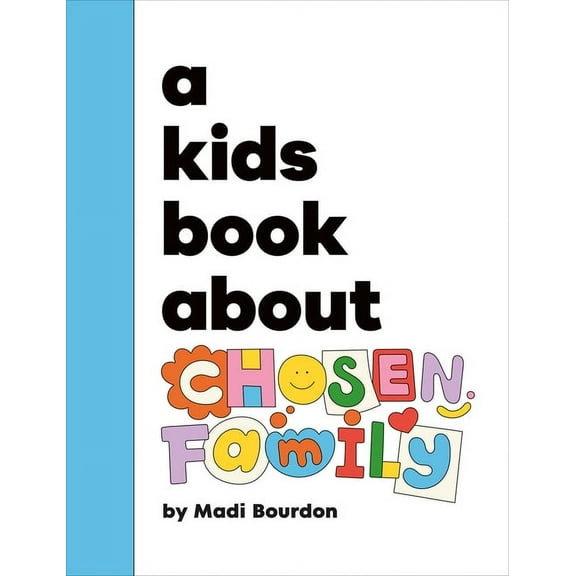 Kids Book A Kids Book about Chosen Family, (Hardcover)