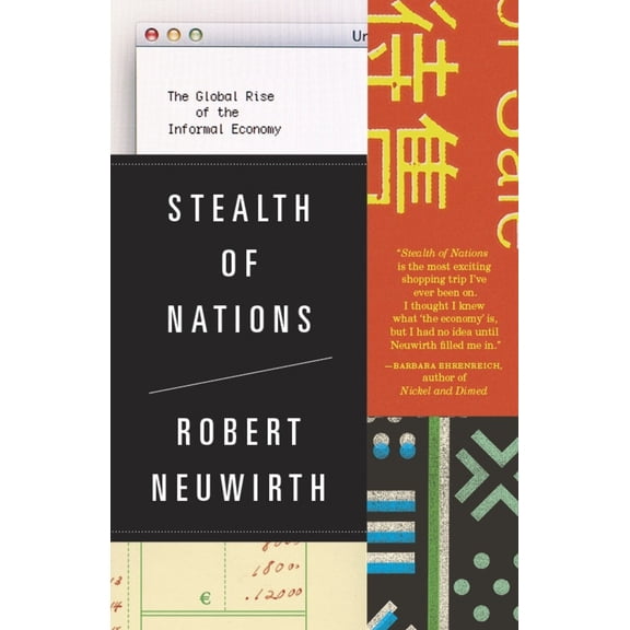 Pre-Owned Stealth of Nations: The Global Rise of the Informal Economy (Paperback) 0307279987 9780307279989