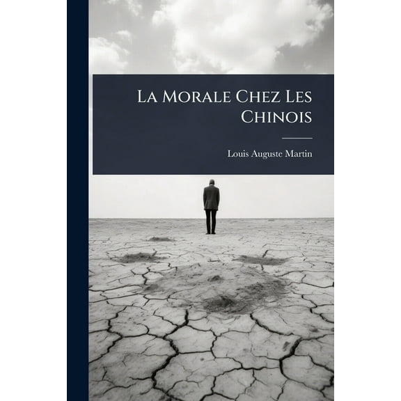 La Morale Chez Les Chinois, (Paperback)