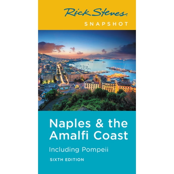 Pre-Owned Rick Steves Snapshot Naples & the Amalfi Coast: Including Pompeii (Paperback) 164171218X 9781641712187