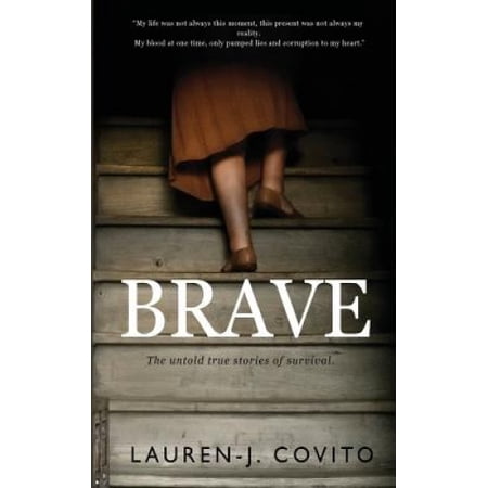 Brave: The Untold True Stories of Bravery and Survival | Walmart Canada