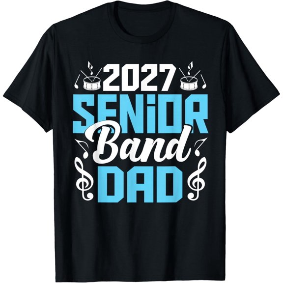 Senior Band Dad 2027 Marching Drum Family Graduation T-Shirt