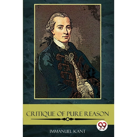 The Critique of Pure Reason, (Paperback)