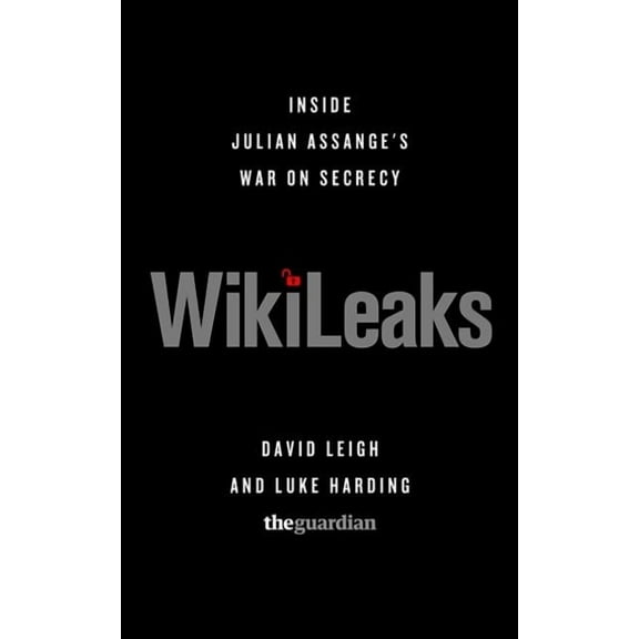 WikiLeaks: Inside Julian Assange's War on Secrecy, (Paperback)
