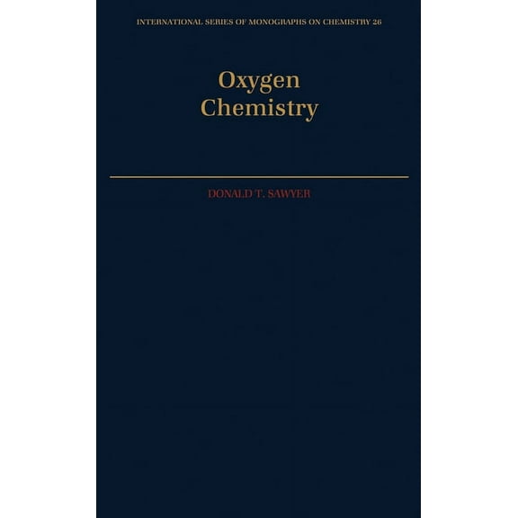 International Monographs on Chemistry Oxygen Chemistry, Book 26, (Hardcover)