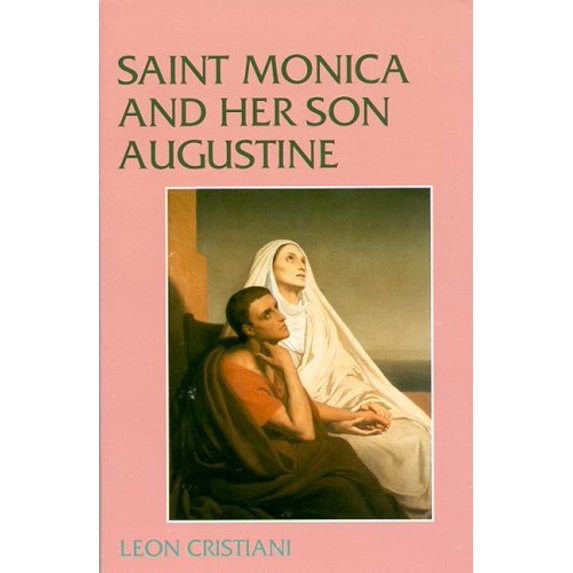Pre-Owned Saint Monica and Her Son Augustine (331-387) (Paperback) 0819804622 9780819804624