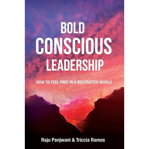 Bold Conscious Leadership, (Paperback)