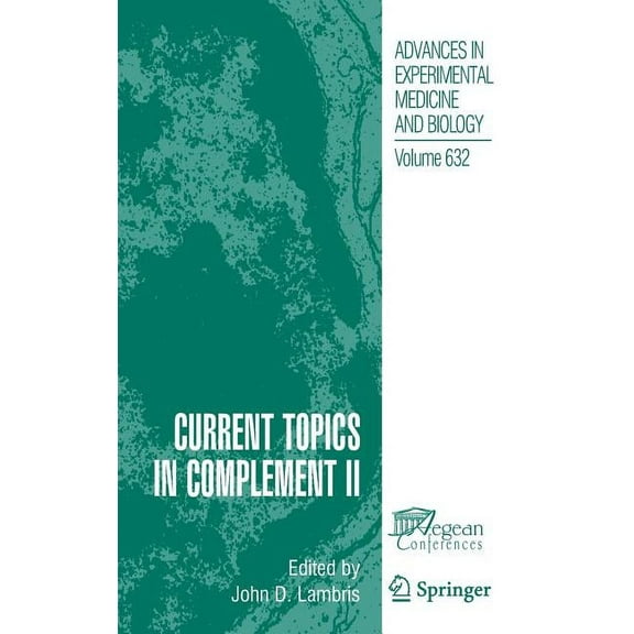 Advances in Experimental Medicine and Bi Current Topics in Complement II, Book 632, (Hardcover)