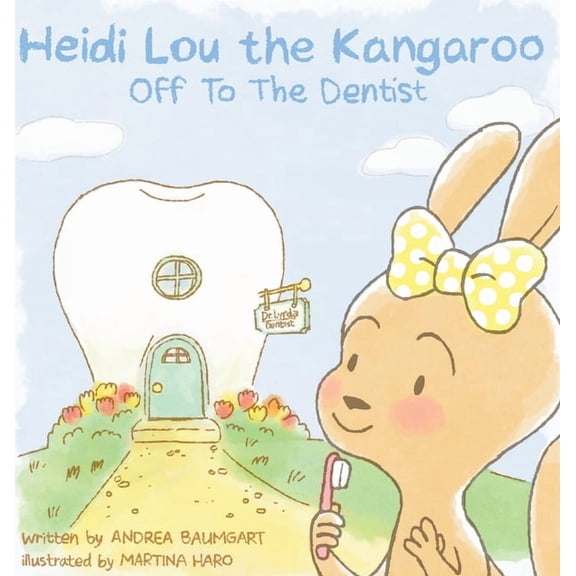 Heidi Lou the Kangaroo: Off To The Dentist, (Hardcover)