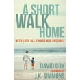thumbnail image 2 of A Short Walk Home: With Love All Things Are Possible, 2 of 5
