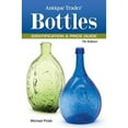 thumbnail image 1 of Pre-Owned Antique Trader Bottles Identification & Price Guide (Paperback) 1440232075 9781440232077, 1 of 1