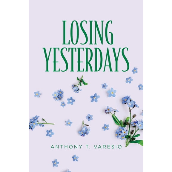 Losing Yesterdays, (Paperback)