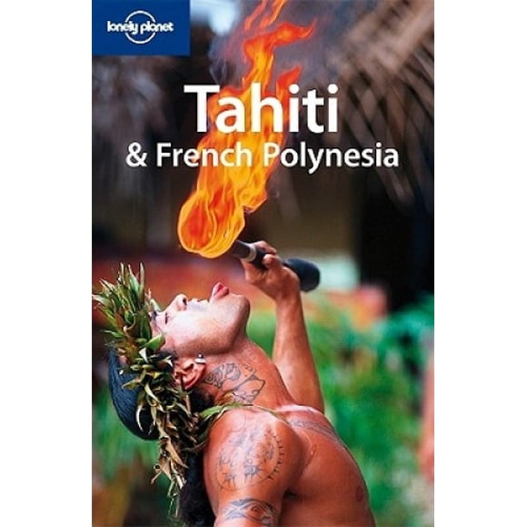 Tahiti et Polynésie Française (Lonely Planet Country Guides)