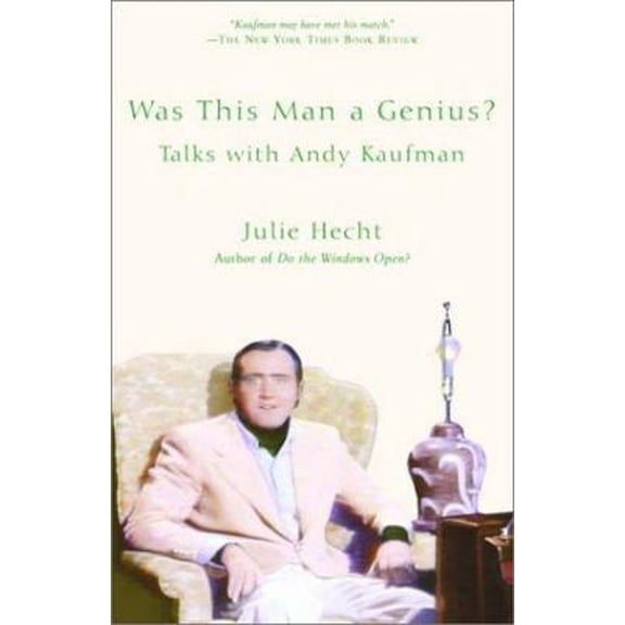Pre-Owned Was This Man a Genius?: Talks with Andy Kaufman (Paperback) 0375725202 9780375725203