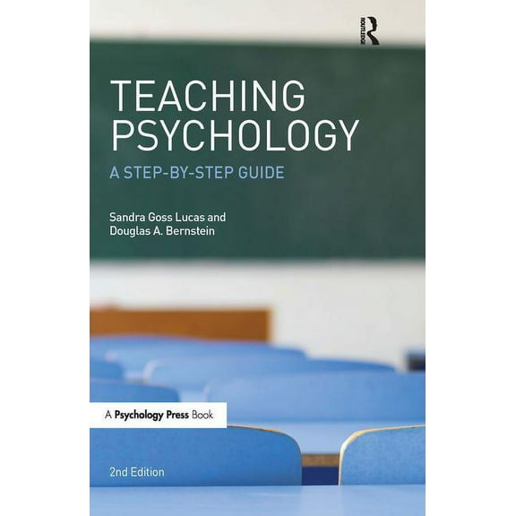 Teaching Psychology: A Step-By-Step Guide (Paperback) by Douglas a Bernstein