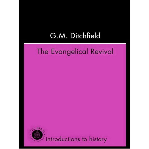 Introductions to History The Evangelical Revival, (Paperback)