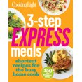 thumbnail image 1 of Pre-Owned 3-Step Express Meals: Easy Weeknight Recipes for Today's Home Cook (Paperback) 0848739973 9780848739973, 1 of 1
