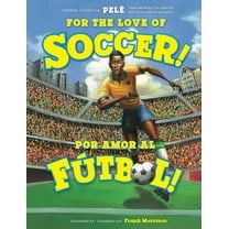 For the Love of Soccer! / Â¡Por Amor Al FÃºtbol!, (Paperback)