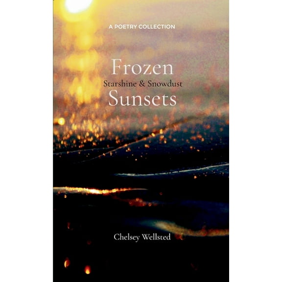 Frozen Sunsets, (Paperback)
