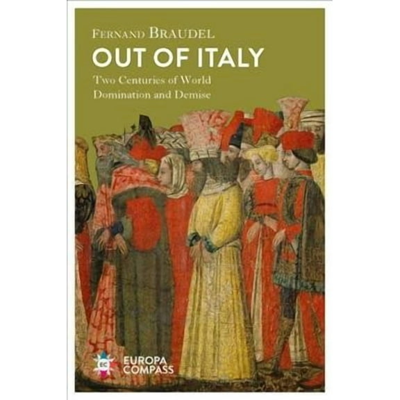 Out of Italy: Two Centuries of World Domination and Demise (Paperback)