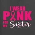 thumbnail image 2 of Wild Bobby, I Wear Pink for My Sisiter Survivor, Breast Cancer Awareness, Front and Back Women Graphic Tee, Charcoal, XX-Large, 2 of 4