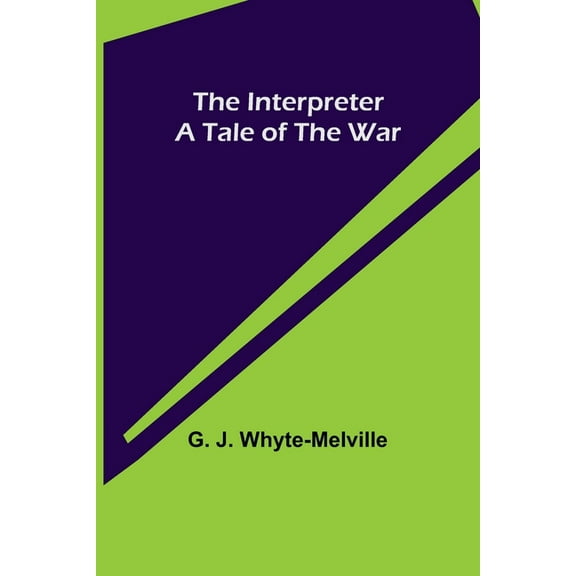 The Interpreter; A Tale of the War, (Paperback)