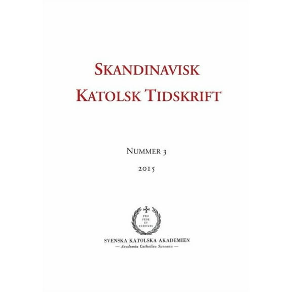 Skandinavisk Katolsk Tidskrift: Nummer 3, 2015 (Paperback)