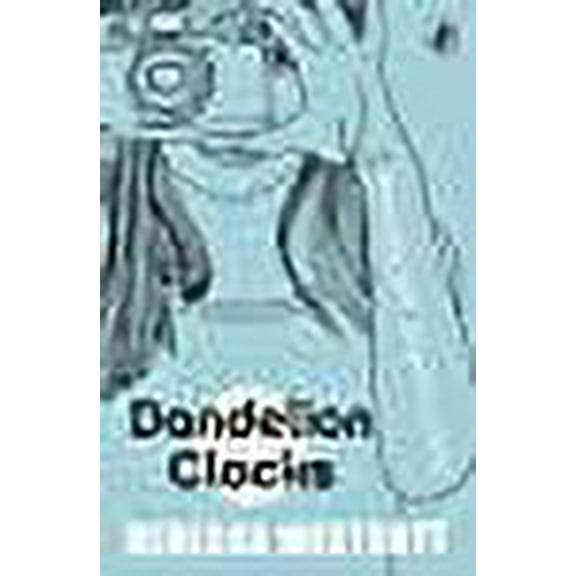 Dandelion Clocks Rebecca Westcott (Paperback)
