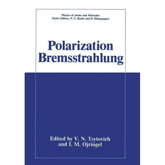 Physics of Atoms and Molecules Polarization Bremsstrahlung, (Paperback)