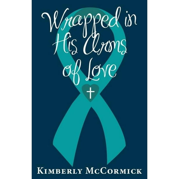 Wrapped in His Arms of Love (Paperback)