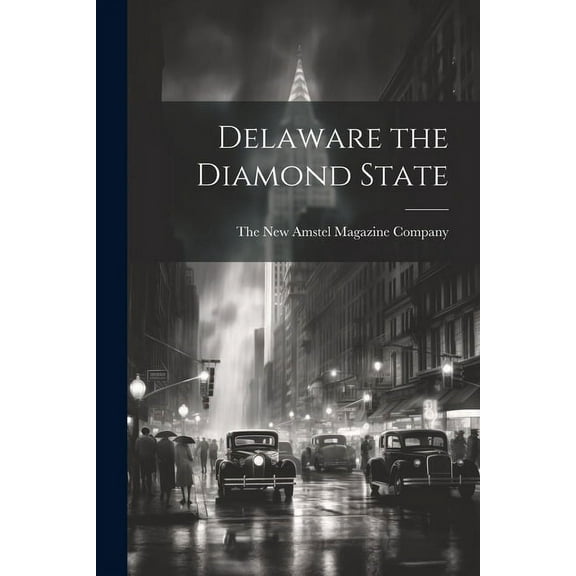 Delaware the Diamond State (Paperback)