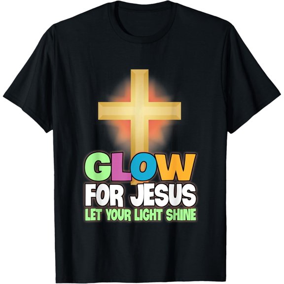 Glow For Jesus Let Your Light Faith Cros Christian Funny T-Shirt