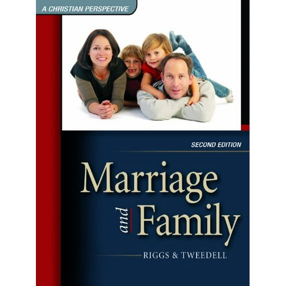 Pre-Owned Marriage and Family, A Christian Perspective, 9781931283410, 1931283419, Paperback, Second Edition edition