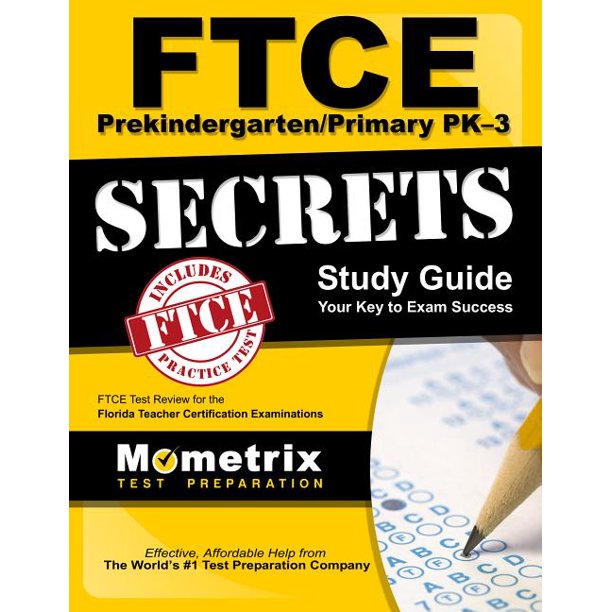 FTCE Prekindergarten/Primary Pk3 Secrets Study Guide FTCE Test Review for the Florida Teacher