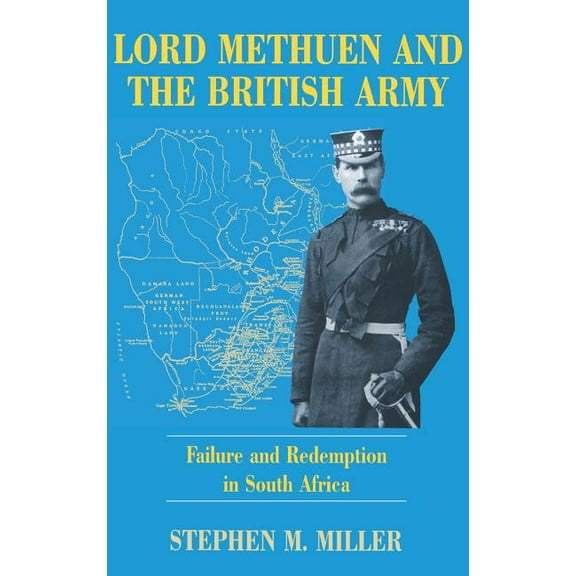Lord Methuen and the British Army: Failure and Redemption in South Africa, (Hardcover)