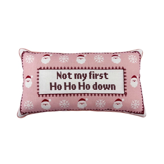 Holiday Time Santa Lumbar Pillow - Not My First Ho Ho Ho Down Decorative Christmas Accent, Pink and Red, 18" x 10"