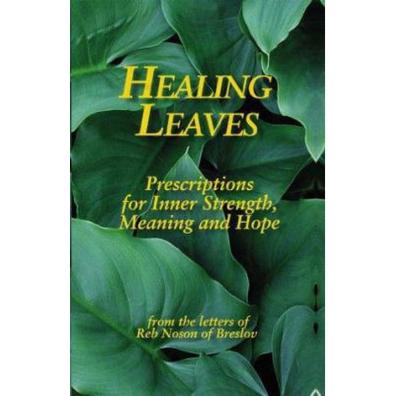 Pre-Owned Healing Leaves: Prescriptions for Inner Strength, Meaning and Hope (Paperback) 1558747656 9781558747654