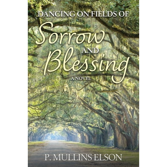 Dancing on Fields of Sorrow and Blessing, (Paperback)