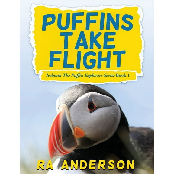 Iceland: The Puffin Explorers Puffins Take Flight, Book 1, (Paperback)