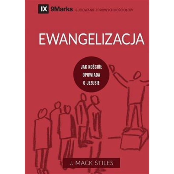 Pre-Owned Building Healthy Churches (Polish) Ewangelizacja (Evangelism) (Polish): How the Whole Church Speaks of Jesus, (Paperback)