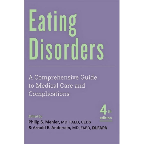 Eating Disorders: A Comprehensive Guide to Medical Care and Complications, (Paperback)