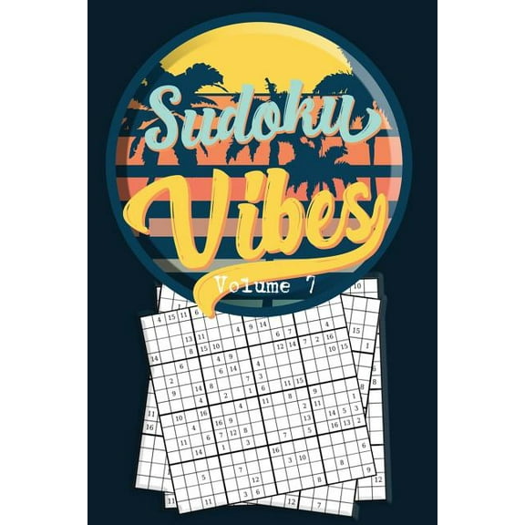 Travel Sudoku Book : Sudoku Vibes : 16 x 16 Mega Sudoku Hard Puzzle Book; Great Gift for Adults, Teens and Kids Volume 7 (Paperback)
